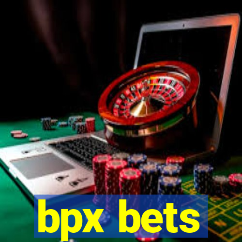 bpx bets